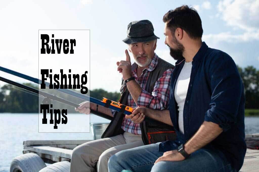 river fishing tips thumbnail
