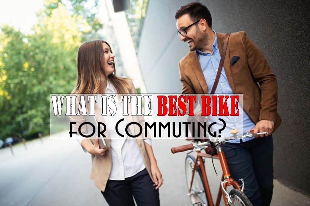 What Is the Best Bike for Commuting