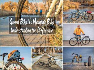 Gravel Bike Vs Mountain Bike: Understanding the Difference