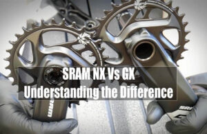 SRAM NX Vs GX: Understanding the Difference